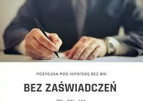 POZYCZKA PRYWATNA POD ZASTAW NIERUCHOMOSCI BEZ BIK ODDLUZENIOWO INWESTYCYJNA